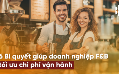 6 Bí quyết giúp doanh nghiệp F&B tối ưu chi phí vận hành