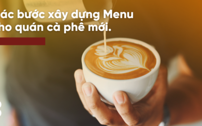 Các bước xây dựng menu cho quán cà phê mới