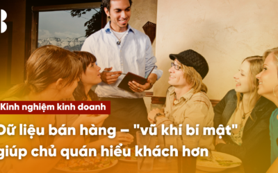 Dữ liệu bán hàng – “vũ khí bí mật” giúp chủ quán hiểu khách hơn