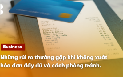 Những rủi ro thường gặp khi không xuất hóa đơn đầy đủ và cách phòng tránh