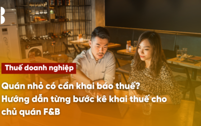 Quán nhỏ có cần khai báo thuế? Hướng dẫn từng bước kê khai thuế cho chủ quán F&B