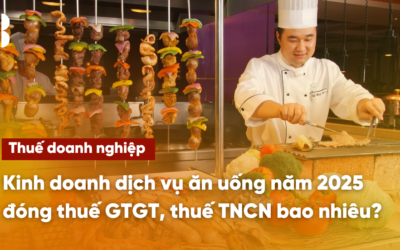 Kinh doanh dịch vụ ăn uống năm 2025 đóng thuế GTGT, thuế TNCN bao nhiêu?